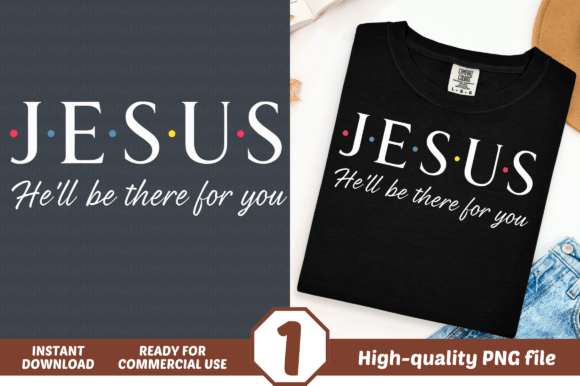 Jesus, He'll Be There for You